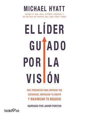 cover image of El líder guiado por la visión (The Vision Driven Leader): 10 Questions to Focus Your Efforts, Energize Your Team, and Scale Your Business